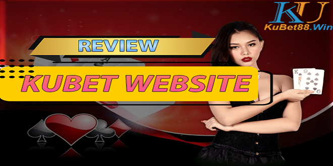 Review the most detailed Kubet website betting from A - Z
