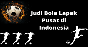 Judi Bola Lapak Pusat di Indonesia